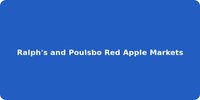Ralph's and Poulsbo Red Apple Markets