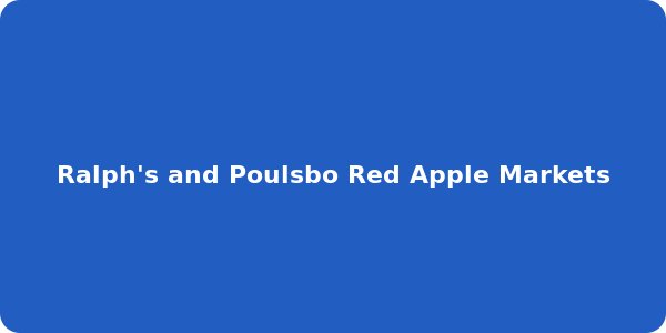 Ralph's and Poulsbo Red Apple Markets