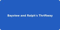 Bayview and Ralph's Thriftway