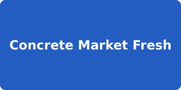 Concrete Market Fresh