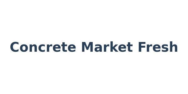 Concrete Market Fresh