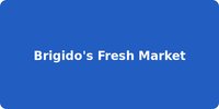 Brigido's Fresh Market