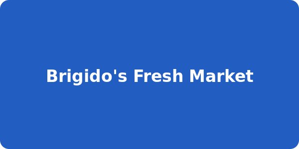 Brigido's Fresh Market