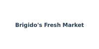 Brigido's Fresh Market
