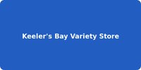 Keeler's Bay Variety Store