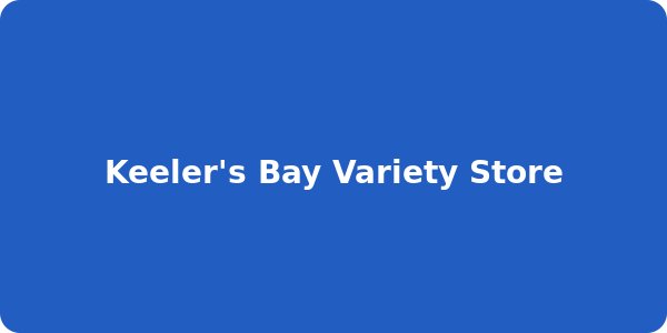 Keeler's Bay Variety Store