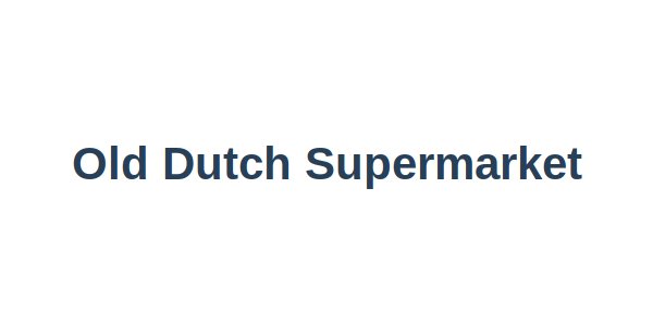 Old Dutch Supermarket