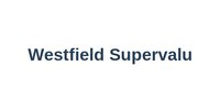 Westfield Supervalu