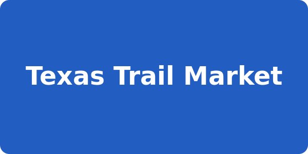 Texas Trail Market