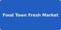 Food Town Fresh Market