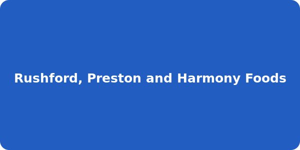Rushford, Preston and Harmony Foods
