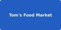 Tom's Food Market