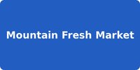 Mountain Fresh Market