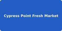 Cypress Point Fresh Market