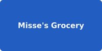 Misse's Grocery