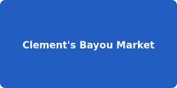Clement's Bayou Market