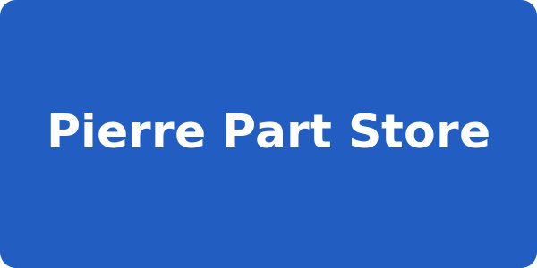 Pierre Part Store