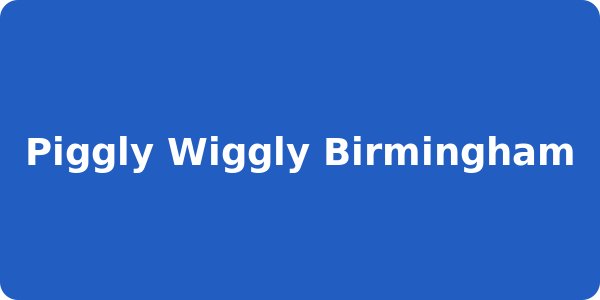 Piggly Wiggly Birmingham