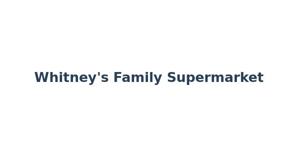 Whitney's Family Supermarket