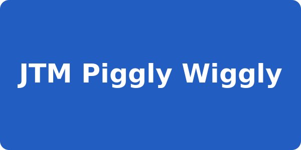 JTM Piggly Wiggly