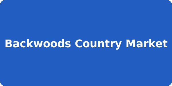 Backwoods Country Market
