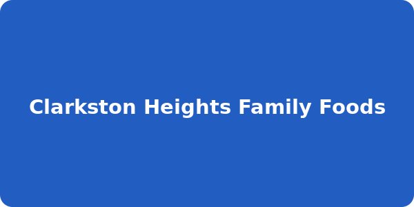 Clarkston Heights Family Foods