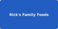Rick's Family Foods
