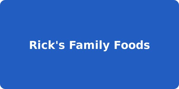 Rick's Family Foods