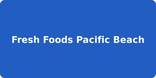 Fresh Foods Pacific Beach