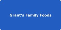 Grant's Family Foods