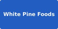 White Pine Foods