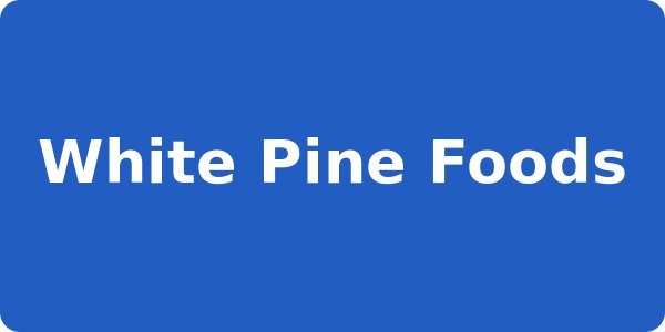White Pine Foods