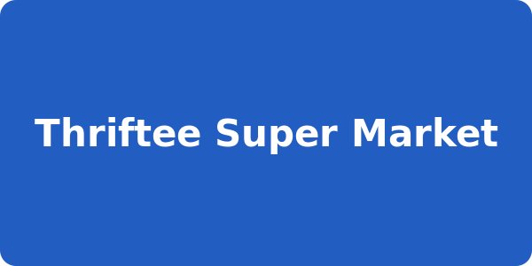 Thriftee Super Market