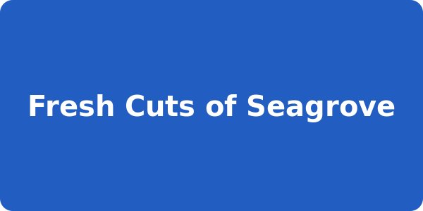 Fresh Cuts of Seagrove