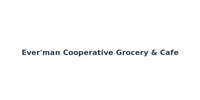 Ever'man Cooperative Grocery & Cafe