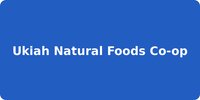 Ukiah Natural Foods Co-op