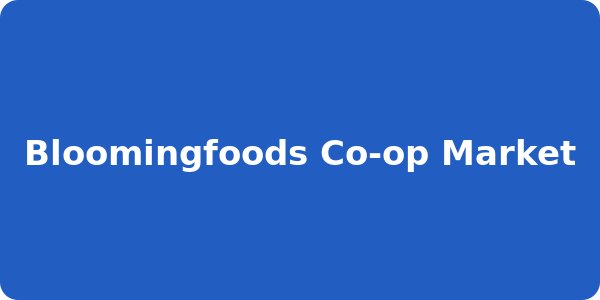 Bloomingfoods Co-op Market