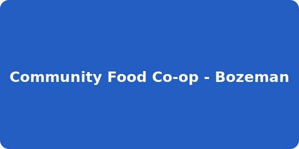 Community Food Co-op - Bozeman