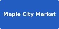 Maple City Market