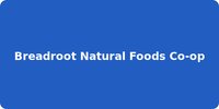 Breadroot Natural Foods Co-op