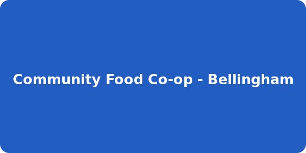 Community Food Co-op - Bellingham