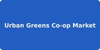 Urban Greens Co-op Market