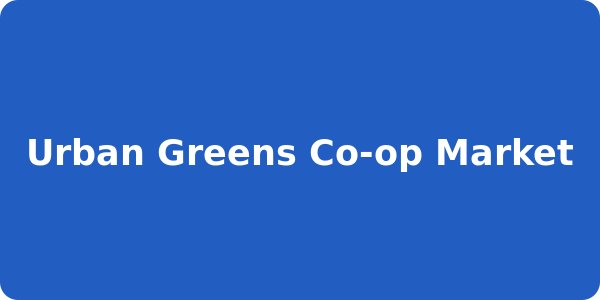 Urban Greens Co-op Market