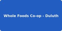 Whole Foods Co-op - Duluth