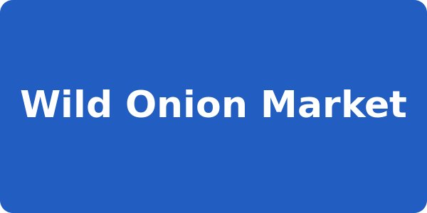 Wild Onion Market