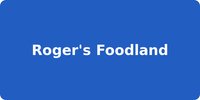 Roger's Foodland
