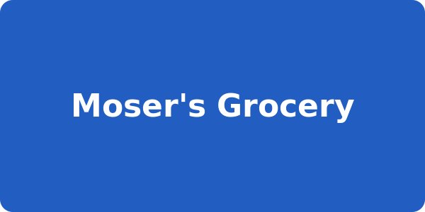 Moser's Grocery