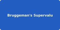 Bruggeman's Supervalu