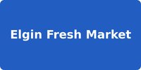 Elgin Fresh Market