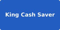 King Cash Saver